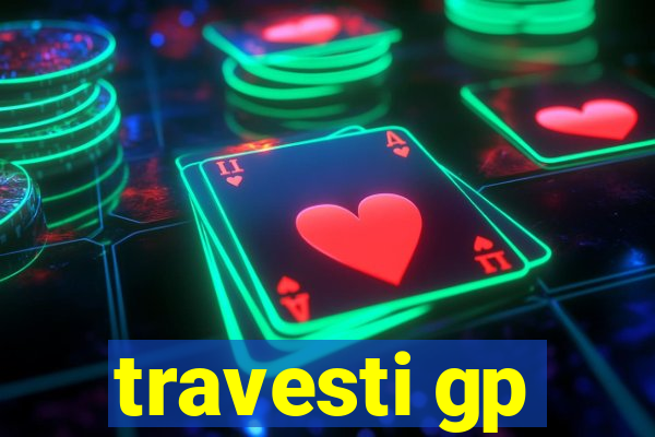 travesti gp